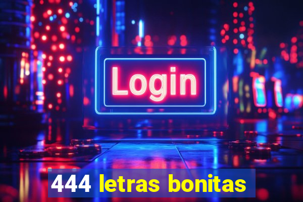 444 letras bonitas